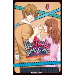 Be-Twin you and me T.03