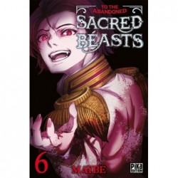To the Abandoned Sacred Beasts T.06