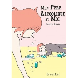 Mon père alcoolique et moi