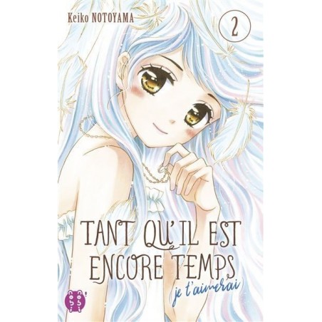 Tant qu'il est encore temps (je t'aimerai) T.02