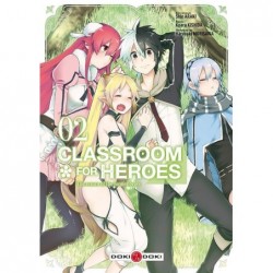 Classroom for heroes T.02