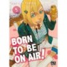 Born To Be On Air ! T.05