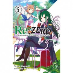 Re:Zero - Re:vivre dans un autre monde à partir de zéro T.05