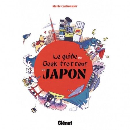 Guide du Geek - Trotteur au Japon (le) Nouvelle édition