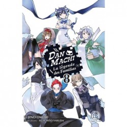 DanMachi – La Légende des Familias T.08 Roman