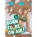 Born To Be On Air ! T.06