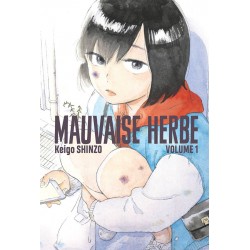 Mauvaise herbe T.01