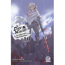 DanMachi – La Légende des Familias T.10 Roman