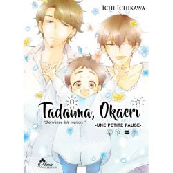 Tadaima Okaeri - Bienvenue à la maison ! T.04