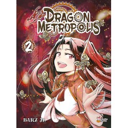 Dragon Metropolis T.02