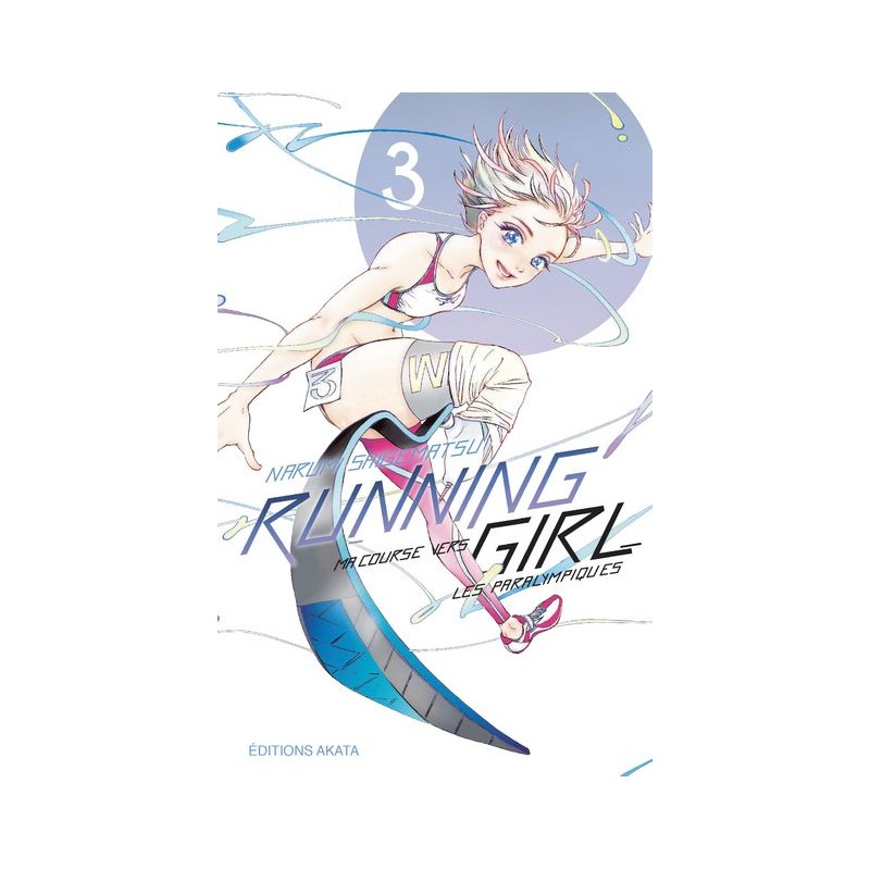 Running Girl, ma course vers les paralympiques T.03