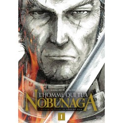 Homme qui tua Nobunaga (l') T.01