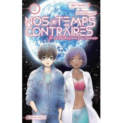 Nos temps contraires - Je ne te laisserai pas mourir T.02