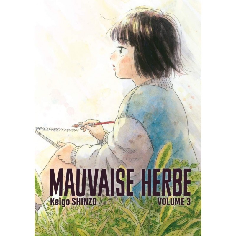 Mauvaise herbe T.03 Mauvaise herbe T.03