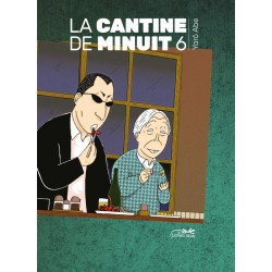 Cantine de minuit (la) T.06