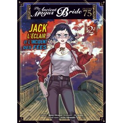 The Ancient Magus Bride : Jack l'éclair et l'incident des fées T.02