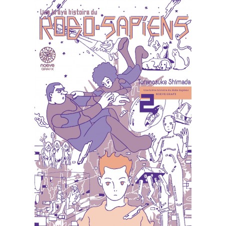 Brève histoire du Robo-Sapiens (une) T.02