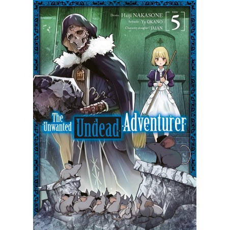 The Unwanted Undead Adventurer T.05