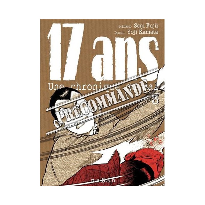 17 ans - Une Chronique du Mal T.03 17 ans - Une Chronique du Mal T.03