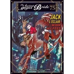 The Ancient Magus Bride : Jack l'éclair et l'incident des fées T.03