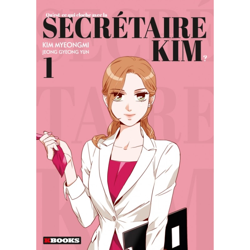 Qu’est-ce qui cloche avec la secrétaire Kim ? T.01 Qu’est-ce qui cloche avec la secrétaire Kim ? T.01