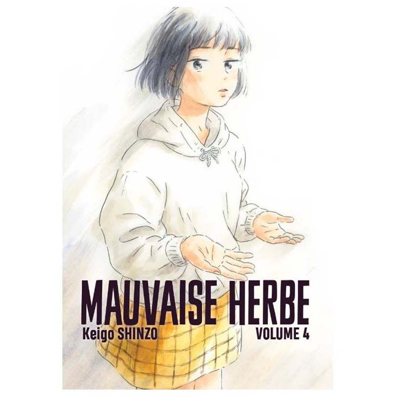Mauvaise herbe T.04 Mauvaise herbe T.04