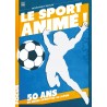 Sport animé, 50 ans de séries sportives (le)