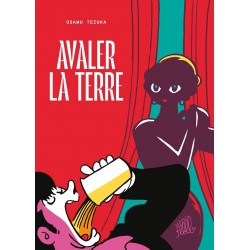 Avaler la terre - Intégrale