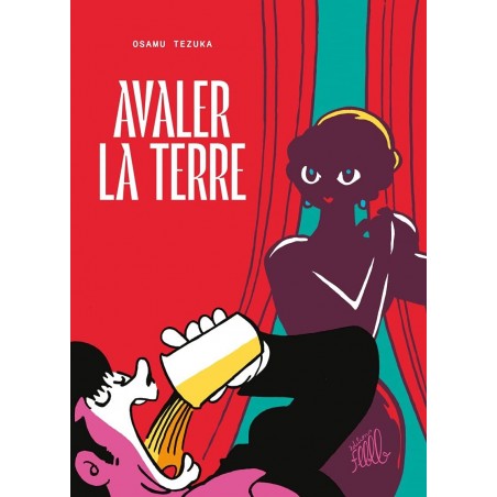 Avaler la terre - Intégrale