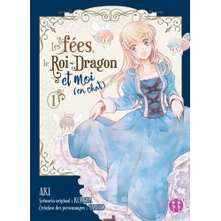 Fées, le Roi-Dragon et moi (en chat) (les) T.01