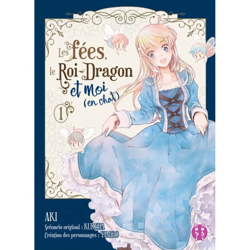 Fées, le Roi-Dragon et moi (en chat) (les) T.01 Fées, le Roi-Dragon et moi (en chat) (les) T.01