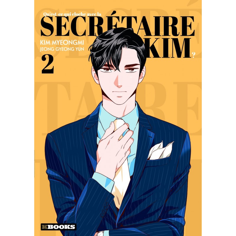 Qu’est-ce qui cloche avec la secrétaire Kim ? T.02