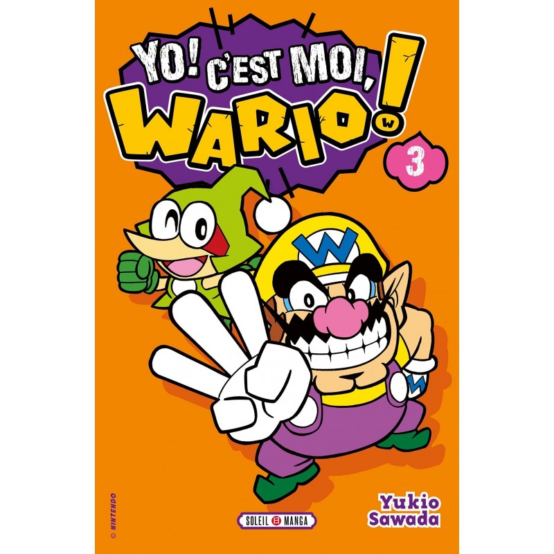 Yo ! C'est moi, Wario ! T.03