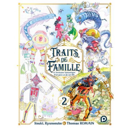 Traits de famille, Le bestiaire fantastique d'un père et de ses fils T.02