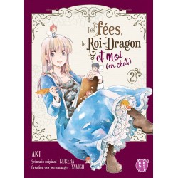 Fées, le Roi-Dragon et moi (en chat) (les) T.02