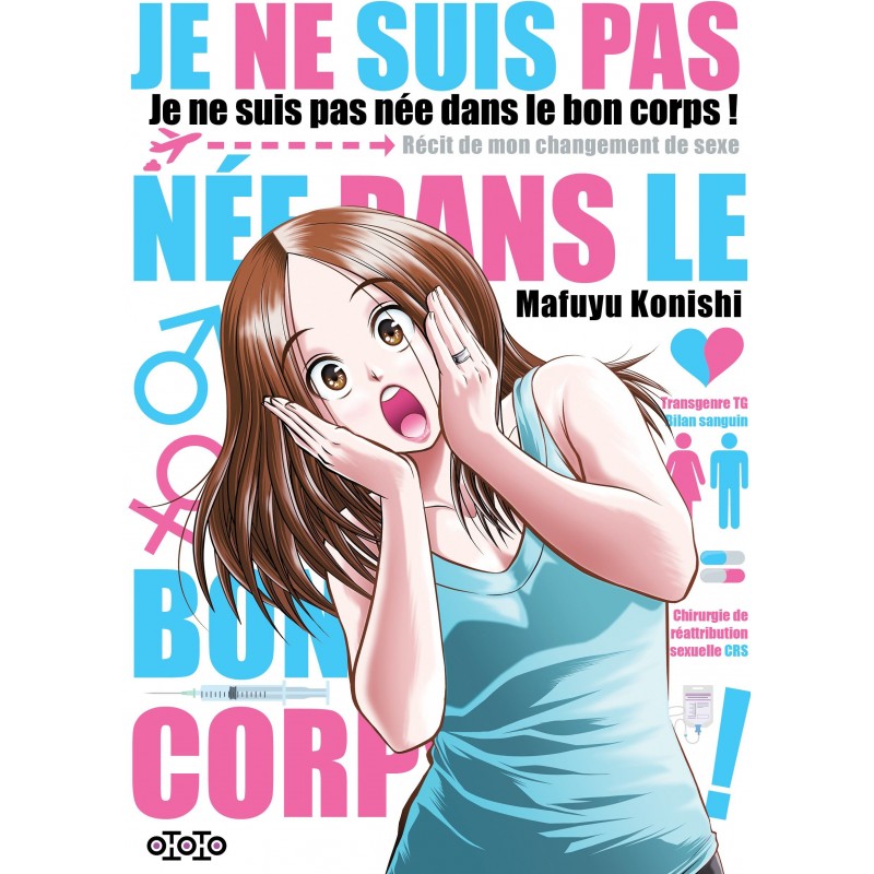 Je ne suis pas née dans le bon corps Je ne suis pas née dans le bon corps
