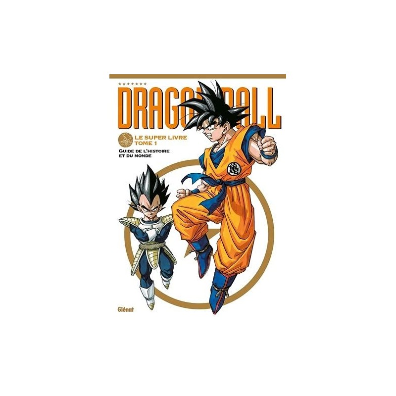 Dragon Ball - Le super livre T.01