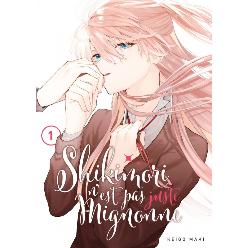 Shikimori n'est pas juste mignonne T.01 Shikimori n'est pas juste mignonne T.01