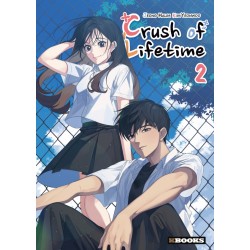 Crush of Lifetime T.02