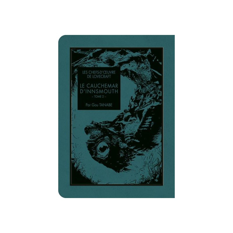 Cauchemar d'Innsmouth (le) T.02 - Chefs d'oeuvres de Lovecraft (les) Cauchemar d'Innsmouth (le) T.02 - Chefs d'oeuvres de Lovecraft (les)