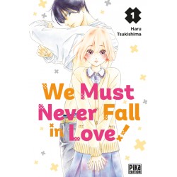 We Must Never Fall in Love ! T.01