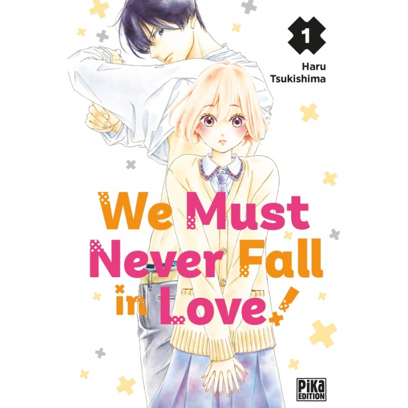 We Must Never Fall in Love ! T.01