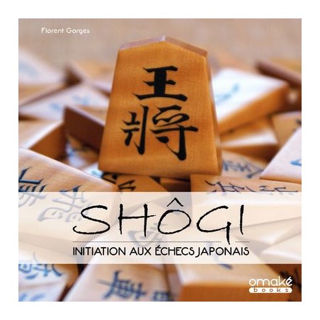 Shogi - initiation aux echecs Japonais