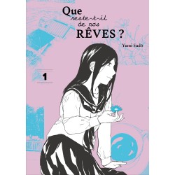 Que reste-t-il de nos rêves ? T.01