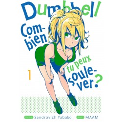 Dumbbell : Combien tu peux soulever ? T.01