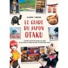 Guide du Japon Otaku (Le)