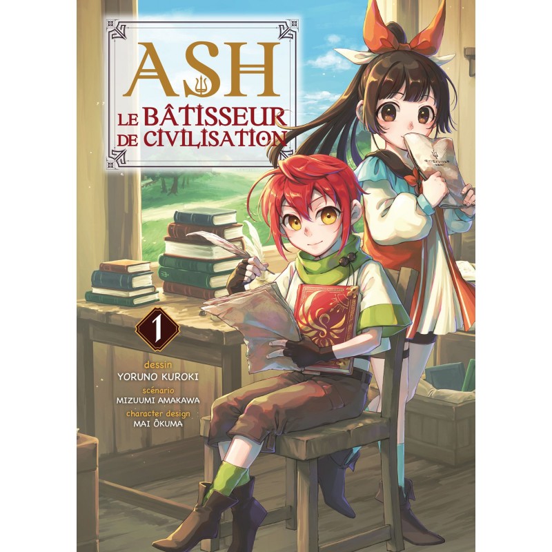 Ash le Bâtisseur de civilisation T.01