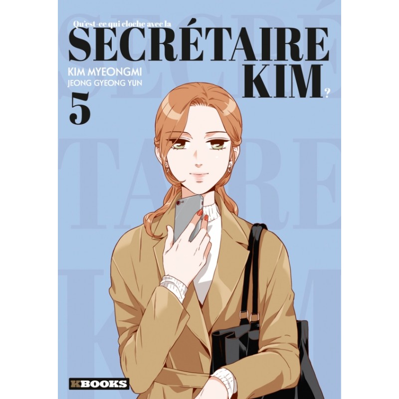 Qu’est-ce qui cloche avec la secrétaire Kim ? T.05