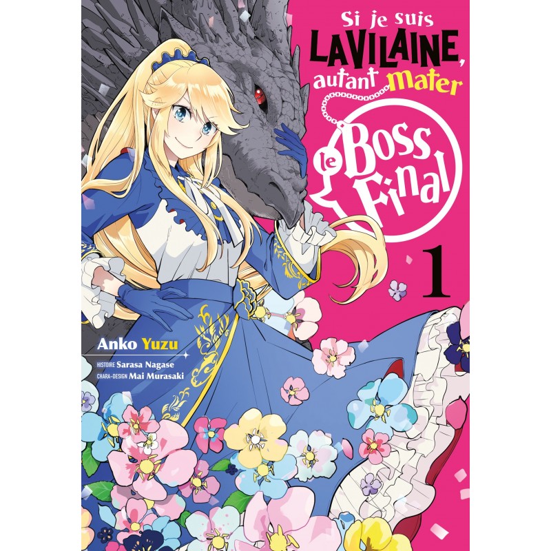Si je suis la Vilaine, autant mater le Boss final T.01 Si je suis la Vilaine, autant mater le Boss final T.01