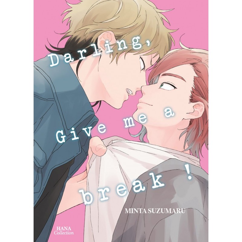 Darling give me a break Darling give me a break